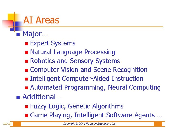 AI Areas n Major… Expert Systems n Natural Language Processing n Robotics and Sensory