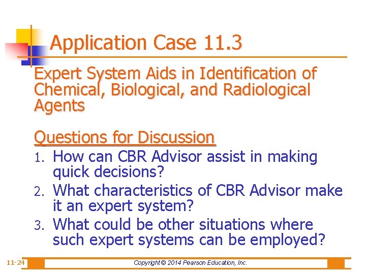 Application Case 11. 3 Expert System Aids in Identification of Chemical, Biological, and Radiological