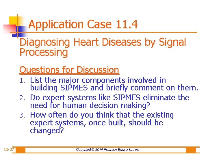 Application Case 11. 4 Diagnosing Heart Diseases by Signal Processing Questions for Discussion List