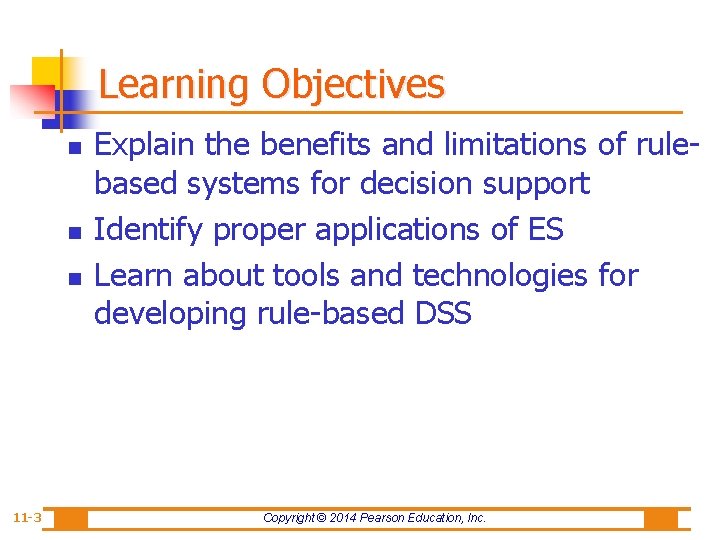 Learning Objectives n n n 11 -3 Explain the benefits and limitations of rulebased