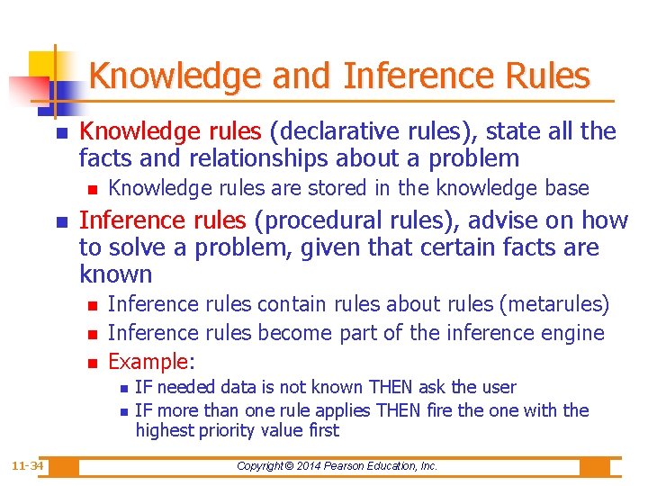 Knowledge and Inference Rules n Knowledge rules (declarative rules), state all the facts and