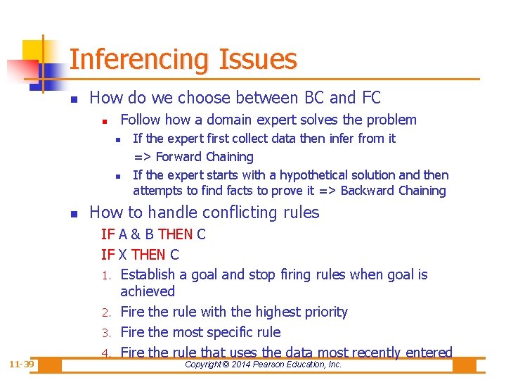 Inferencing Issues n How do we choose between BC and FC Follow how a