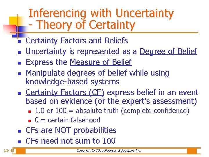 Inferencing with Uncertainty - Theory of Certainty n n n Certainty Factors and Beliefs