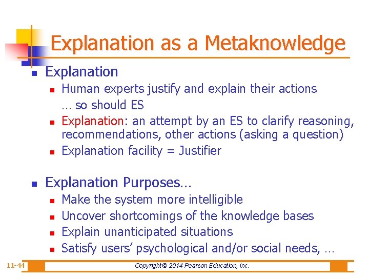 Explanation as a Metaknowledge n Explanation n n Explanation Purposes… n n 11 -44