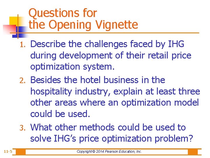 Questions for the Opening Vignette Describe the challenges faced by IHG during development of