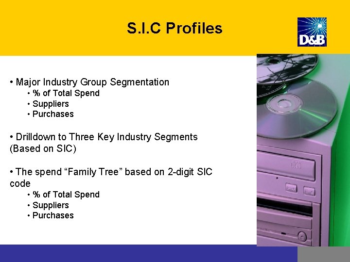 S. I. C Profiles • Major Industry Group Segmentation • % of Total Spend S. I. C Profiles • Major Industry Group Segmentation • % of Total Spend