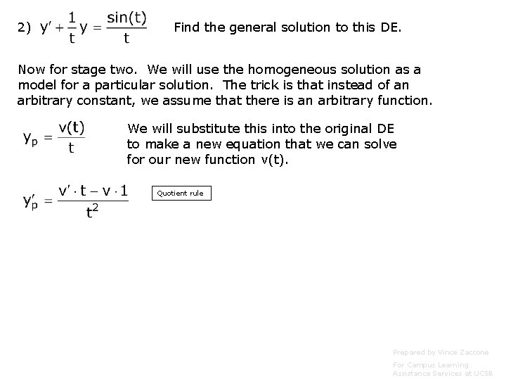 2) Find the general solution to this DE. Now for stage two. We will