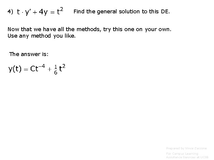 4) Find the general solution to this DE. Now that we have all the