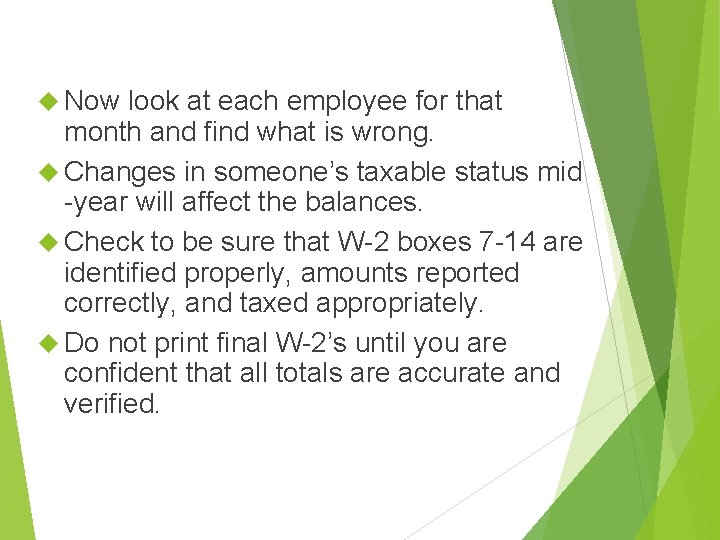 Now look at each employee for that month and find what is wrong. Now look at each employee for that month and find what is wrong.