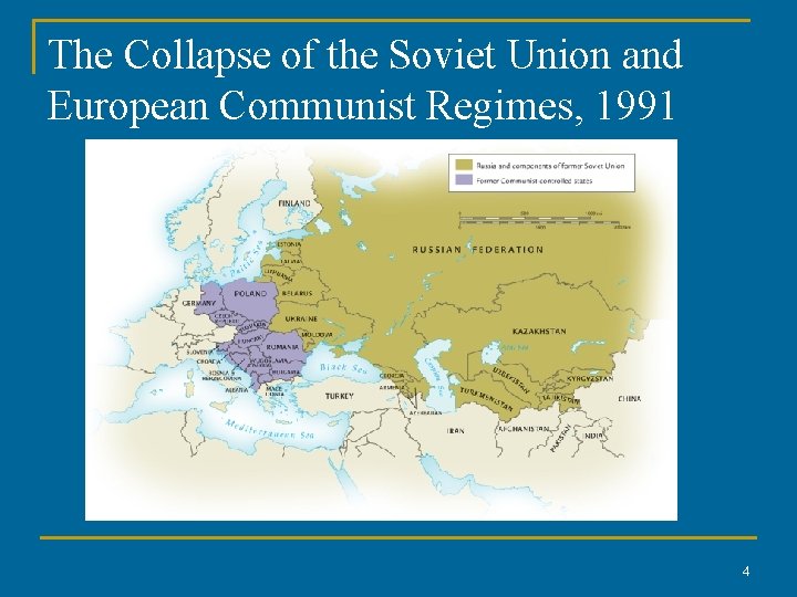 The Collapse of the Soviet Union and European Communist Regimes, 1991 4 