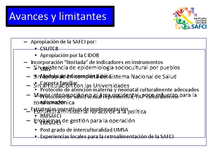 Avances y limitantes – Apropiación de la SAFCI por: • CSUTCB • Apropiación por