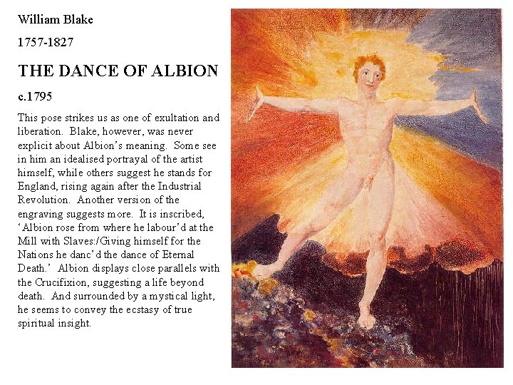 William Blake 1757 -1827 THE DANCE OF ALBION c. 1795 This pose strikes us