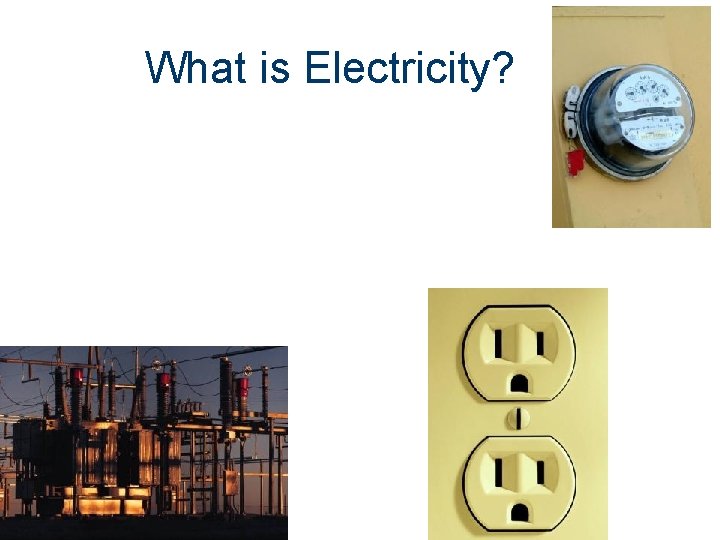 What is Electricity? 