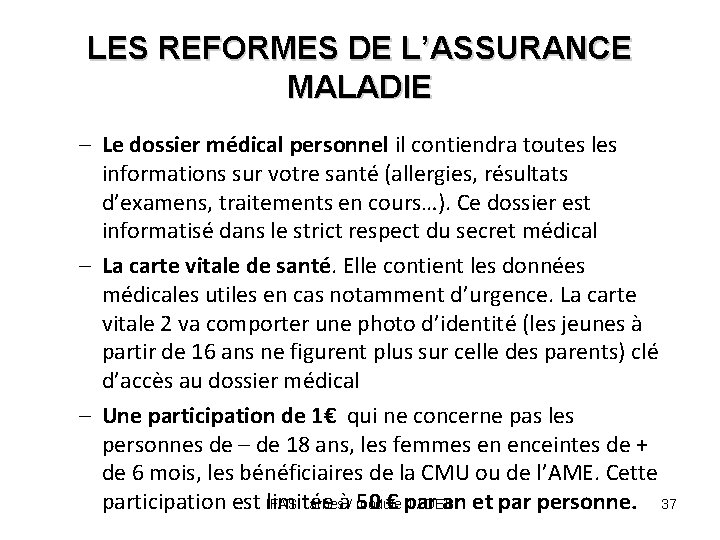LES REFORMES DE L’ASSURANCE MALADIE – Le dossier médical personnel il contiendra toutes les