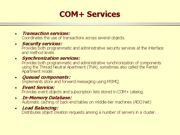 COM+ Services · Transaction services: · Security services: · Synchronization services: · Queued components: