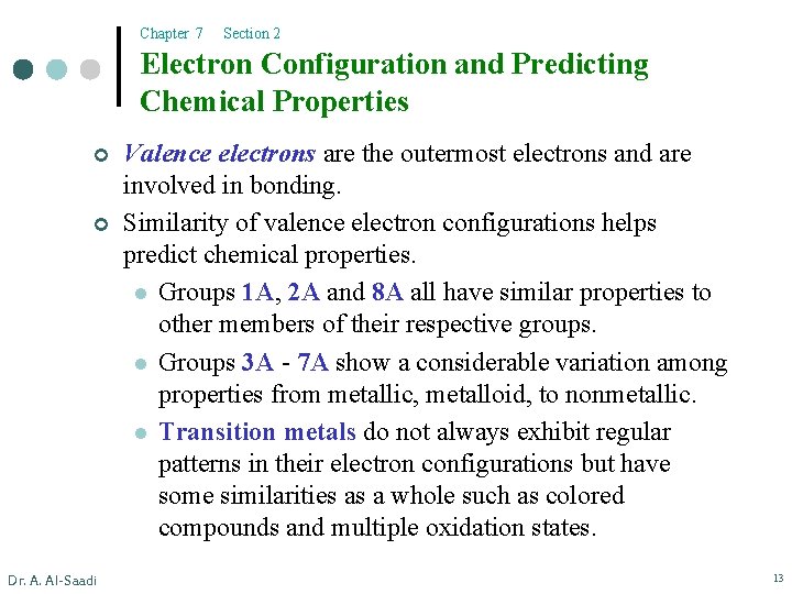 Chapter 7 Section 2 Electron Configuration and Predicting Chemical Properties ¢ ¢ Dr. A.