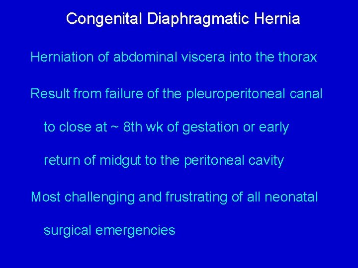 Congenital Diaphragmatic Herniation of abdominal viscera into the thorax Result from failure of the