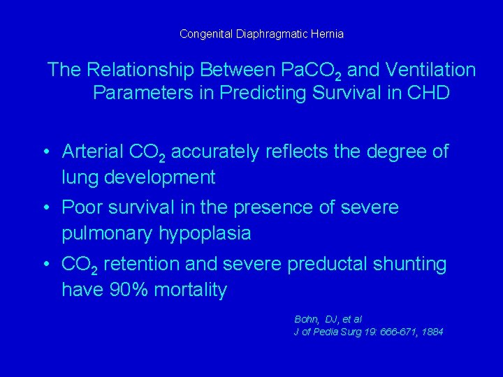 Congenital Diaphragmatic Hernia The Relationship Between Pa. CO 2 and Ventilation Parameters in Predicting