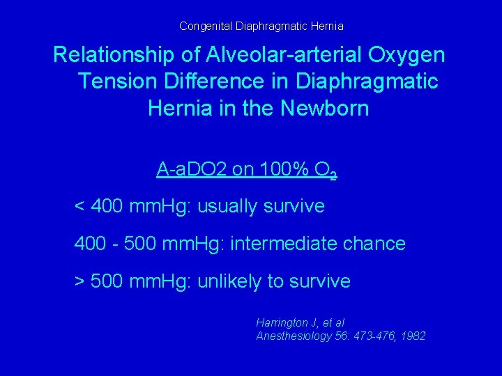 Congenital Diaphragmatic Hernia Relationship of Alveolar-arterial Oxygen Tension Difference in Diaphragmatic Hernia in the