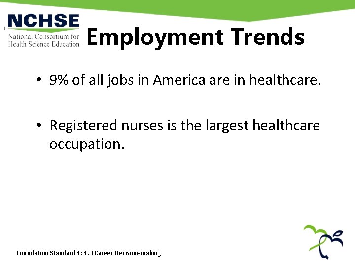 Employment Trends • 9% of all jobs in America are in healthcare. • Registered Employment Trends • 9% of all jobs in America are in healthcare. • Registered