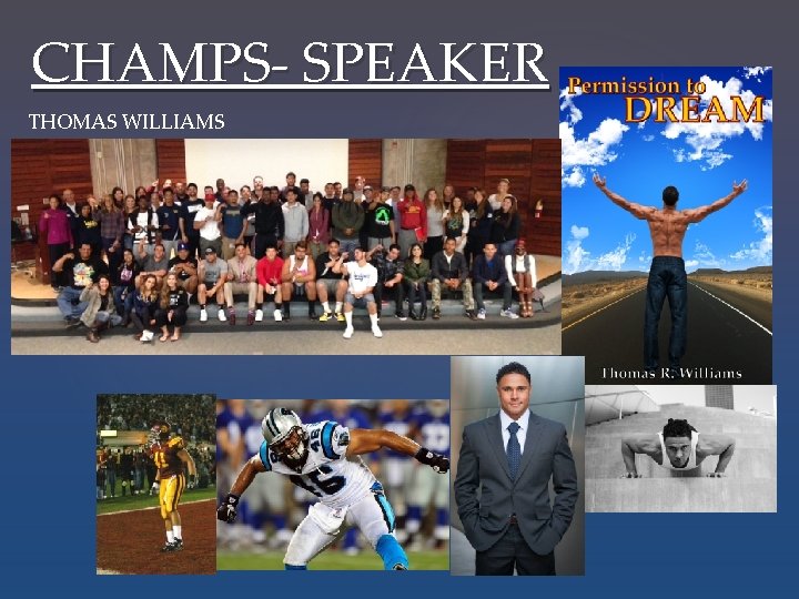 CHAMPS- SPEAKER THOMAS WILLIAMS 