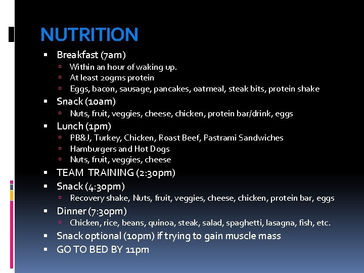 NUTRITION Breakfast (7 am) Within an hour of waking up. At least 20 gms