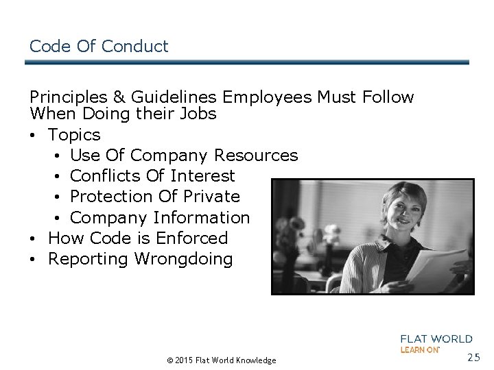 Code Of Conduct Principles & Guidelines Employees Must Follow When Doing their Jobs •