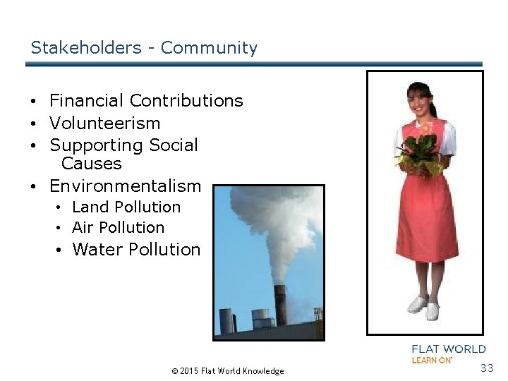 Stakeholders - Community • Financial Contributions • Volunteerism • Supporting Social Causes • Environmentalism