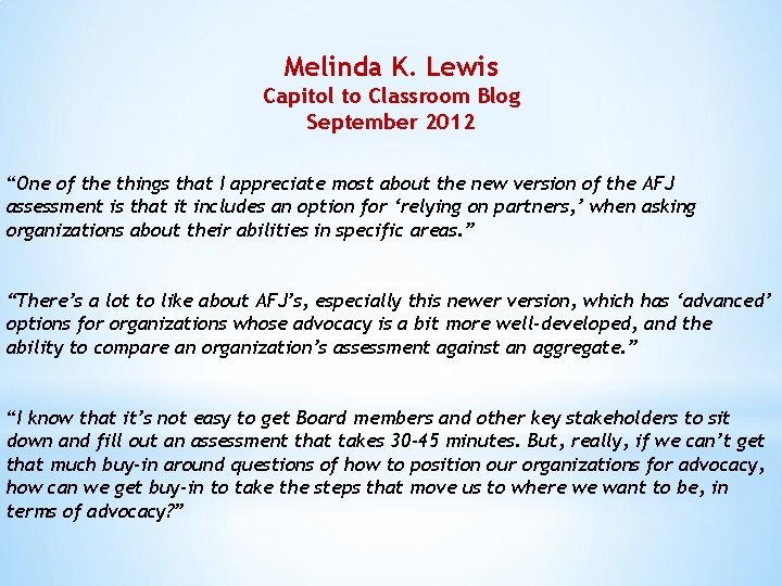 Melinda K. Lewis Capitol to Classroom Blog September 2012 “One of the things that