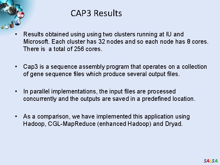 CAP 3 Results • Results obtained using two clusters running at IU and Microsoft.