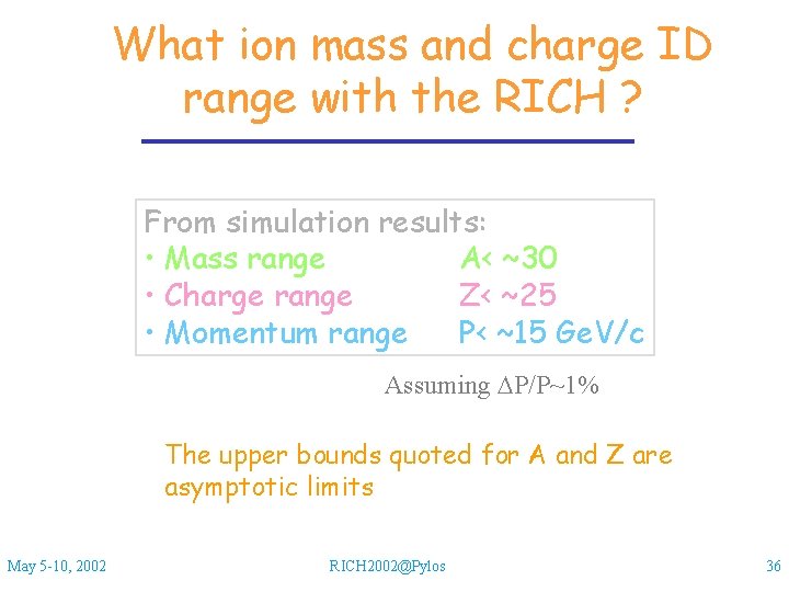 What ion mass and charge ID range with the RICH ? From simulation results: