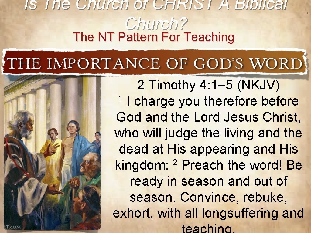 Is The Church of CHRIST A Biblical Church? The NT Pattern For Teaching 2