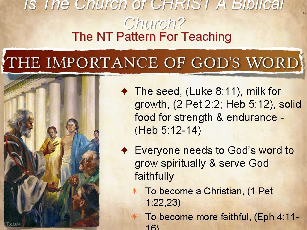 Is The Church of CHRIST A Biblical Church? The NT Pattern For Teaching ✦