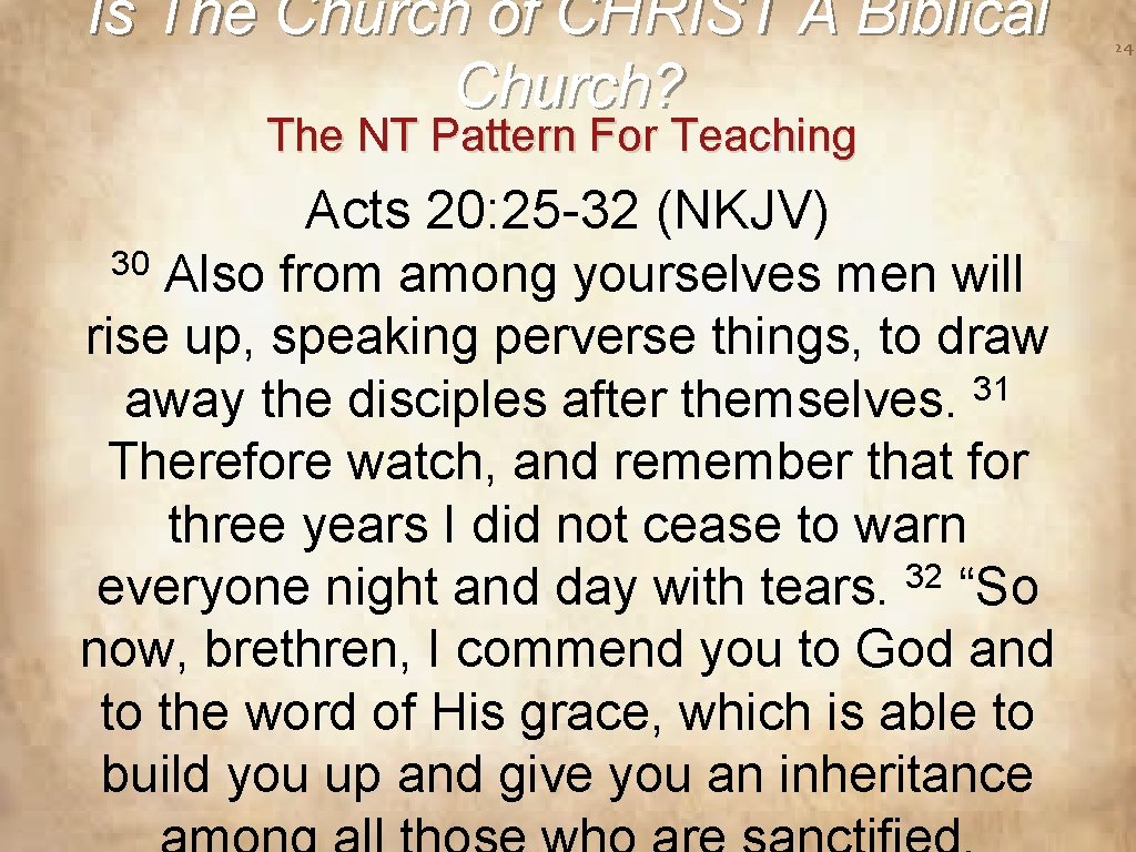 Is The Church of CHRIST A Biblical Church? The NT Pattern For Teaching Acts