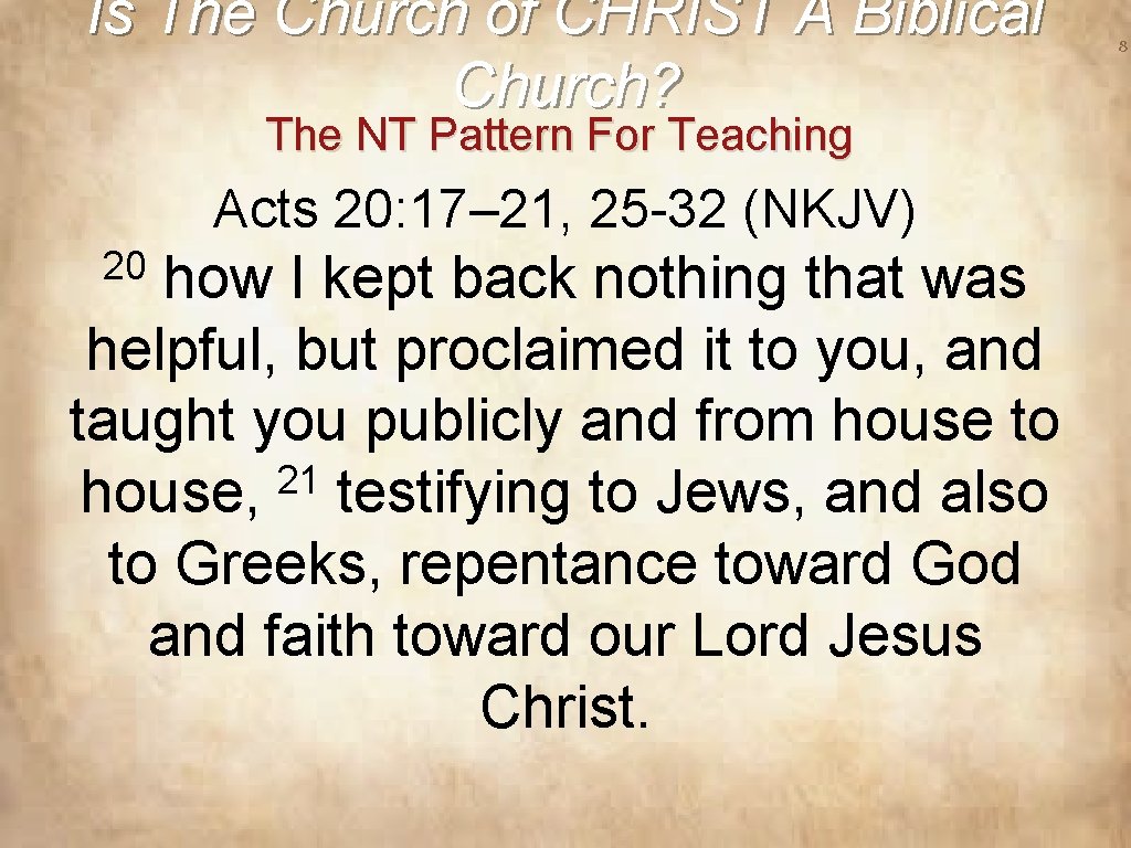 Is The Church of CHRIST A Biblical Church? The NT Pattern For Teaching Acts