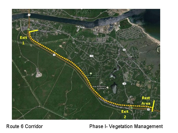 Exit 1 Rest Area Exit 2 Route 6 Corridor Phase I- Vegetation Management Exit 1 Rest Area Exit 2 Route 6 Corridor Phase I- Vegetation Management