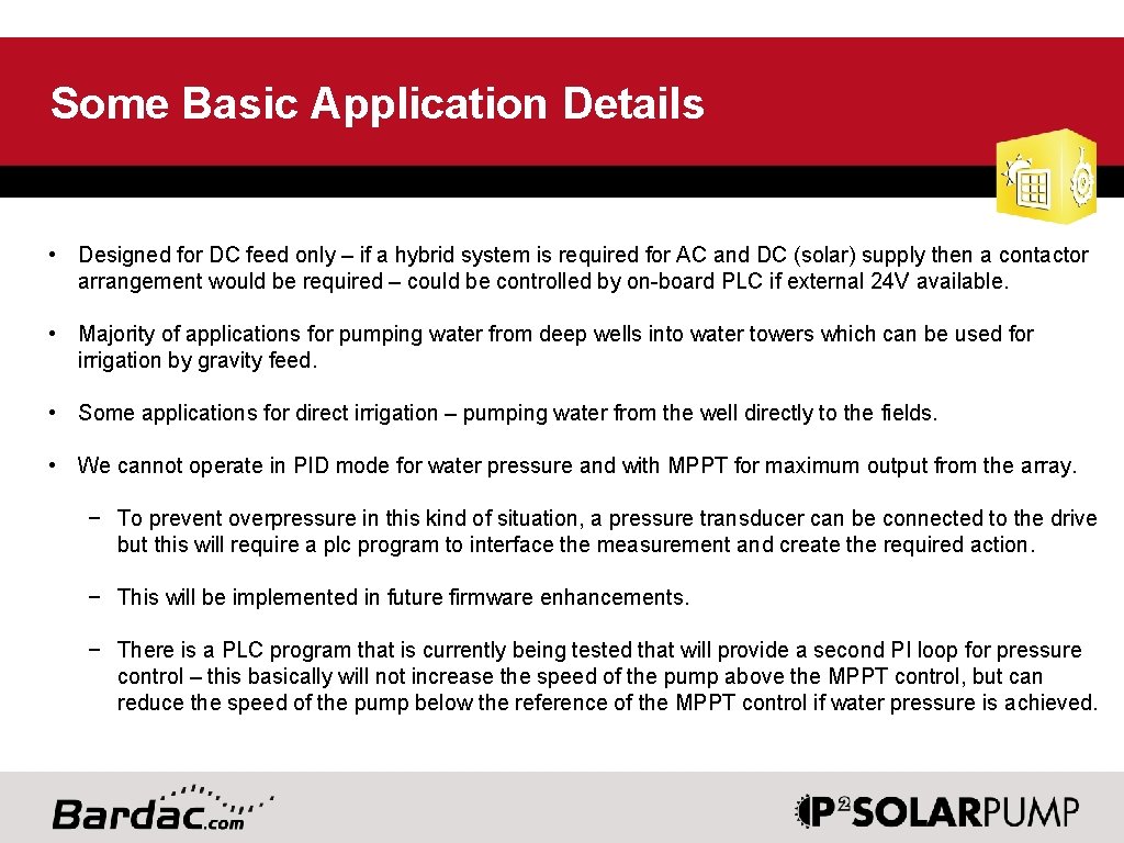 Some Basic Application Details • Designed for DC feed only – if a hybrid