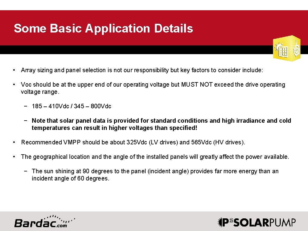 Some Basic Application Details • Array sizing and panel selection is not our responsibility