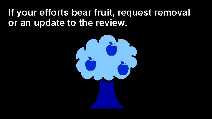 If your efforts bear fruit, request removal or an update to the review. 