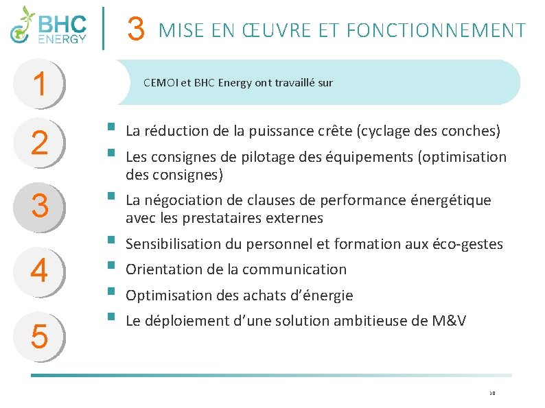 3 1 MISE EN ŒUVRE ET FONCTIONNEMENT CEMOI et BHC Energy ont travaillé sur