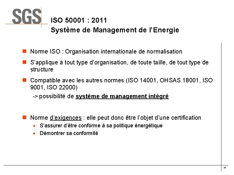 ISO 50001 : 2011 Système de Management de l’Energie n Norme ISO : Organisation