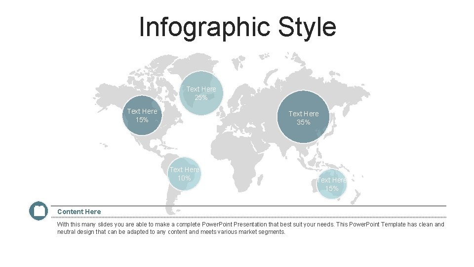 Infographic Style Text Here 25% Text Here 15% Text Here 35% Text Here 10%