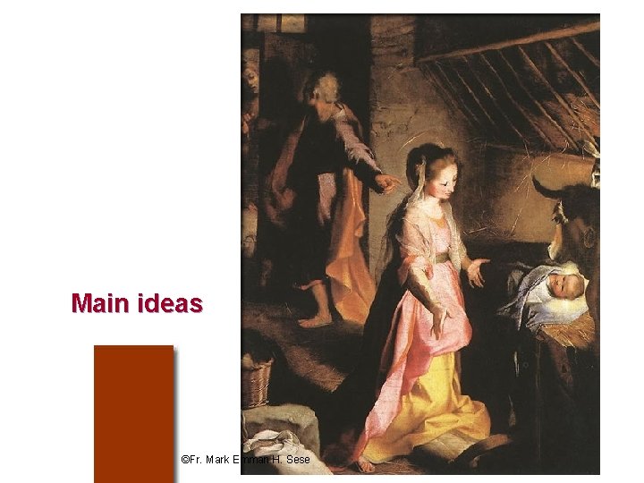Main ideas ©Fr. Mark Emman H. Sese 