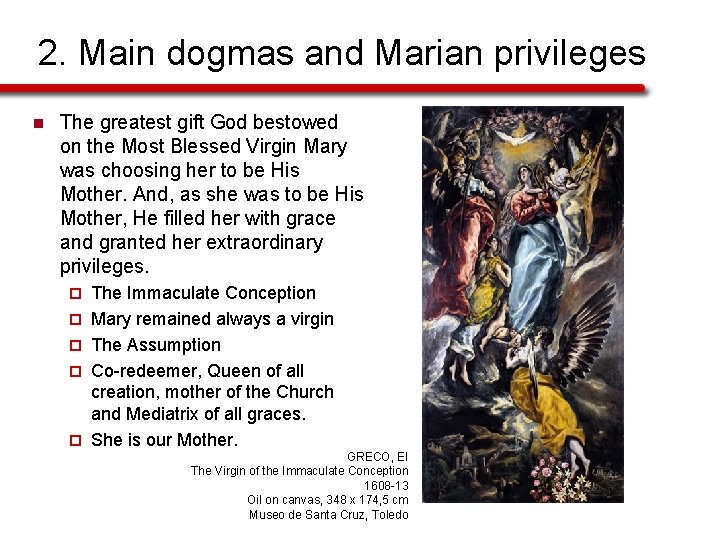 2. Main dogmas and Marian privileges n The greatest gift God bestowed on the