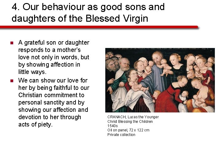 4. Our behaviour as good sons and daughters of the Blessed Virgin n n