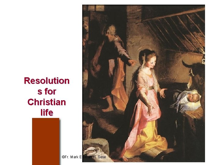 Resolution s for Christian life ©Fr. Mark Emman H. Sese 