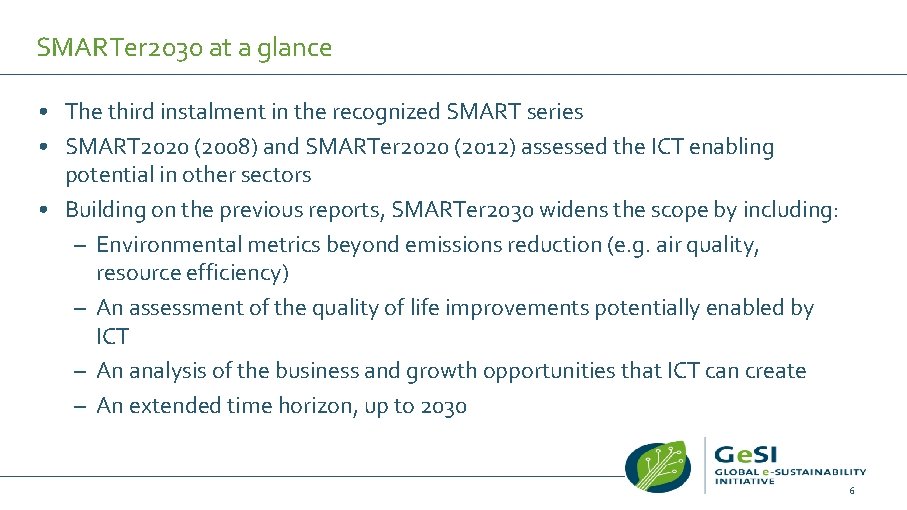SMARTer 2030 at a glance • The third instalment in the recognized SMART series