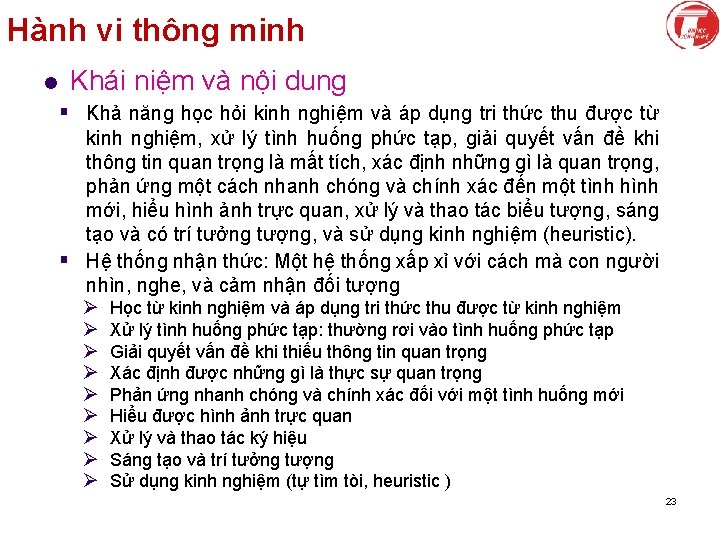 Hành vi thông minh l Khái niệm và nội dung § Khả năng học