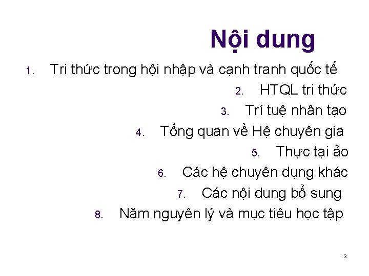 Nội dung 1. Tri thức trong hội nhập và cạnh tranh quốc tế 2.