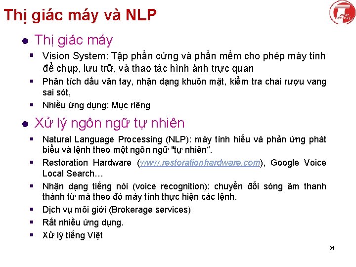 Thị giác máy và NLP Thị giác máy l § Vision System: Tập phần